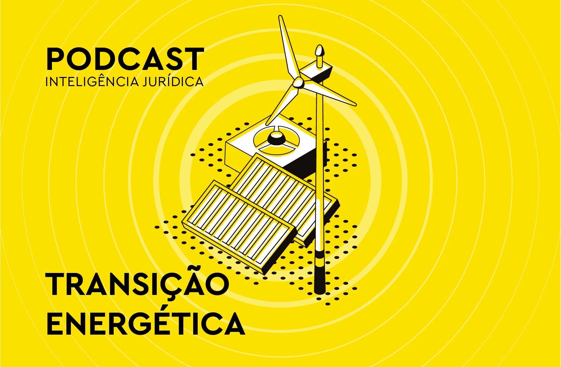 Arte de turbina de energia eólica, placas solares e nome da série destacado abaixo: Transição Energética